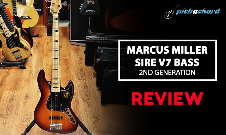 MARCUS MILLER SIRE V7 BASS 2ND GENERATION | Pickachord Reviews | MUSIC  INSTRUMENTS